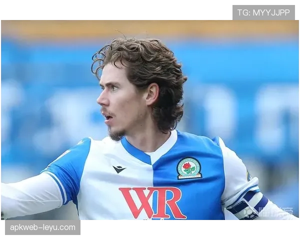 布莱克本青训体系再获赞誉，助力俱乐部未来发展与新星培养的良好趋势